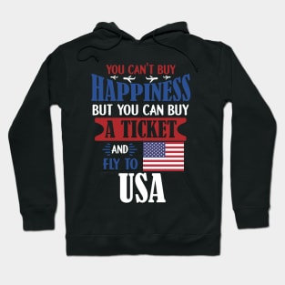 You Can't Buy Happiness - Ticket To USA Gift Hoodie